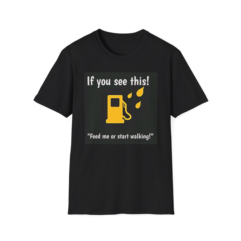 Fuel Warning Light T-Shirt – "If you see this!