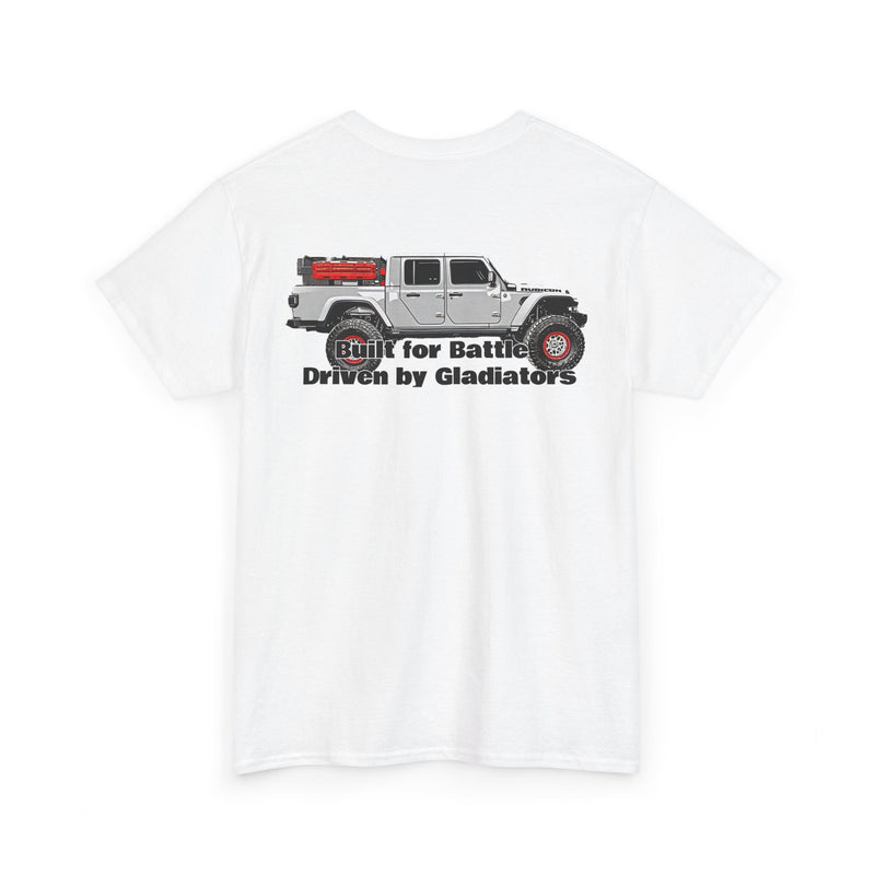 Jeep Gladiator T-Shirt - Built for Battle Driven by Gladiators