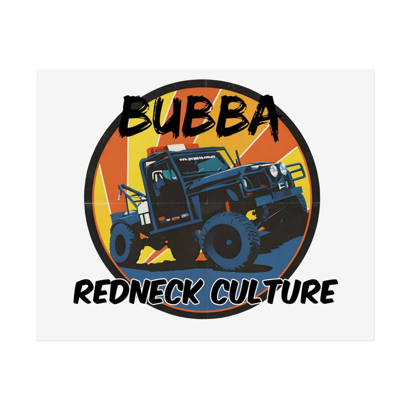 Bubba Redneck Culture  Poster