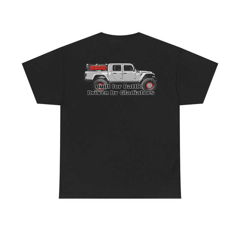 Jeep Gladiator T-Shirt - Built for Battle Driven by Gladiators