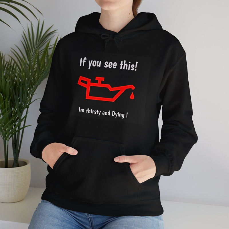 Engine Oil Light Hoodie- If You See This!