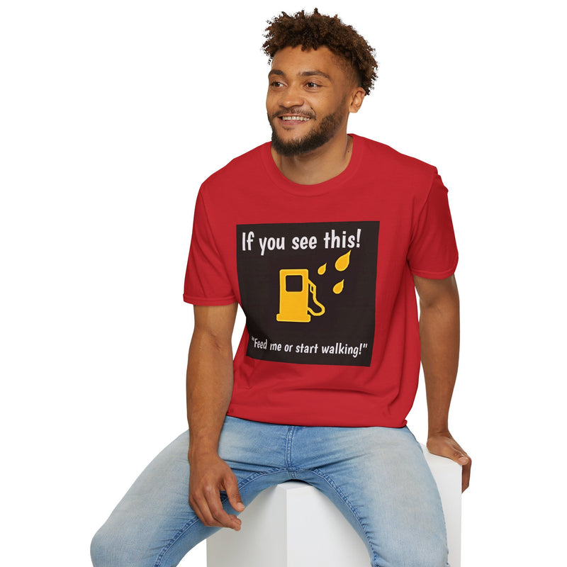 Fuel Warning Light T-Shirt – "If you see this!