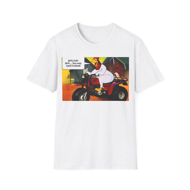 "BOY I SAY BOY... You Only Need 3 Wheels" T-Shirt