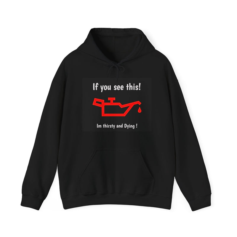 Engine Oil Light Hoodie- If You See This!