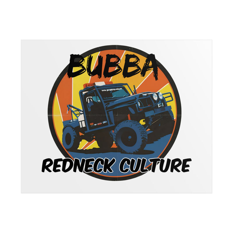 Bubba Redneck Culture  Poster