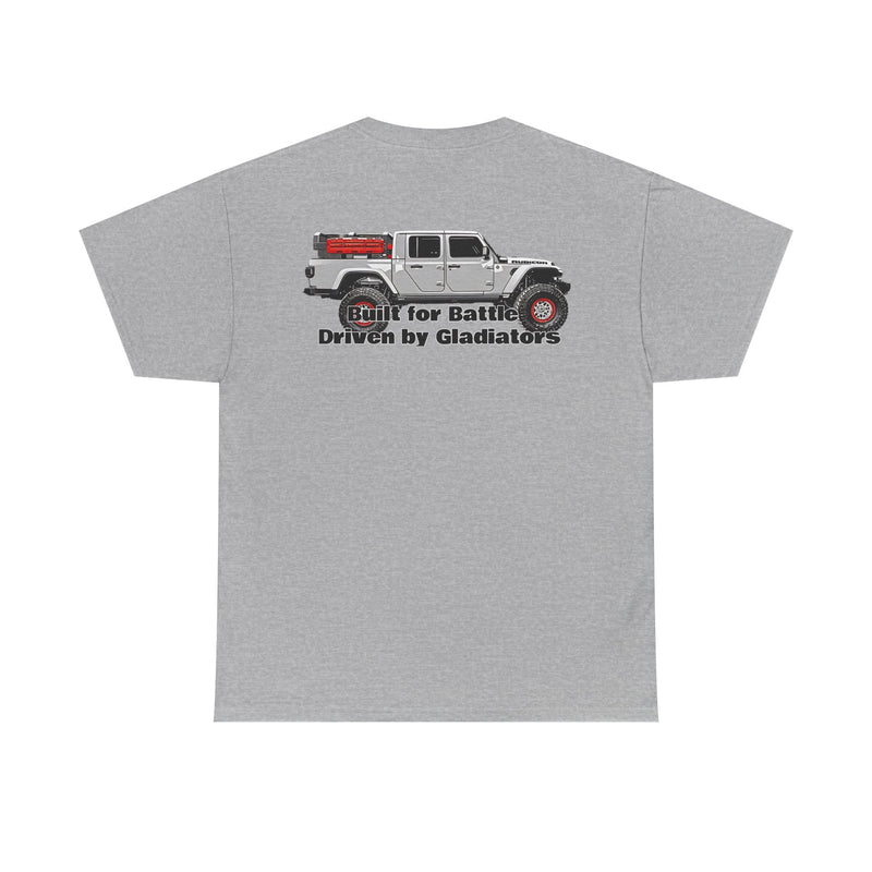 Jeep Gladiator T-Shirt - Built for Battle Driven by Gladiators