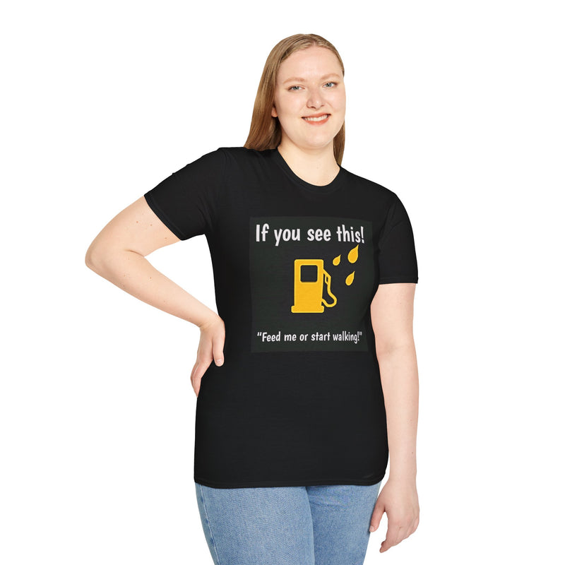 Fuel Warning Light T-Shirt – "If you see this!
