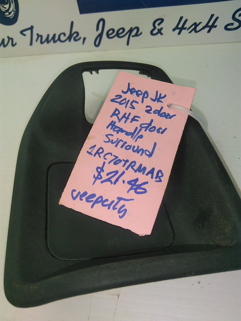 Door Handle Surround Jeep JK Wrangler 2015 2 dr RHF 1RC70TRMAB- Preowned